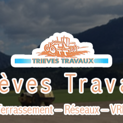 Trièves Travaux - Travaux Publics – Terrassement – Réseaux – VRD – Assainissement